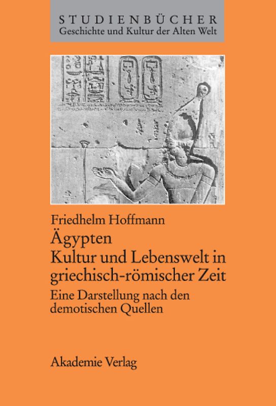 Ägypten. Kultur und Lebenswelt in griechisch-römischer Zeit
