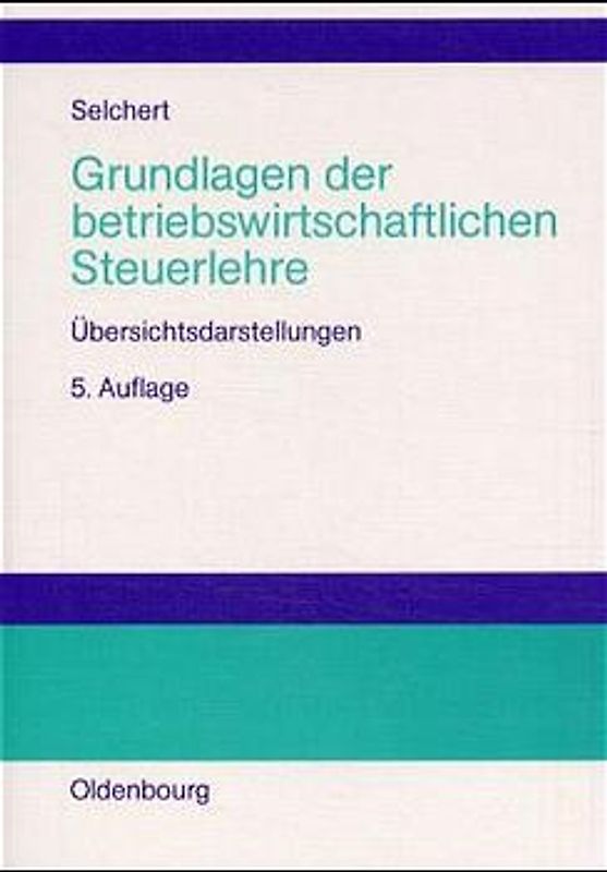 Grundlagen der betriebswirtschaftlichen Steuerlehre