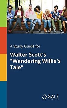 A Study Guide for Walter Scott's "Wandering Willie's Tale"