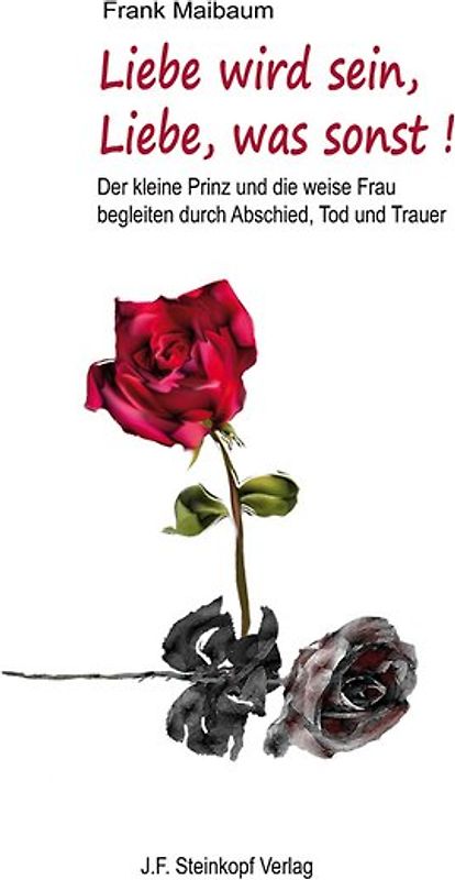 Liebe wird sein, Liebe, was sonst!