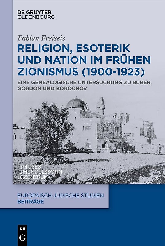 Religion, Esoterik und Nation im frühen Zionismus (1900-1923)