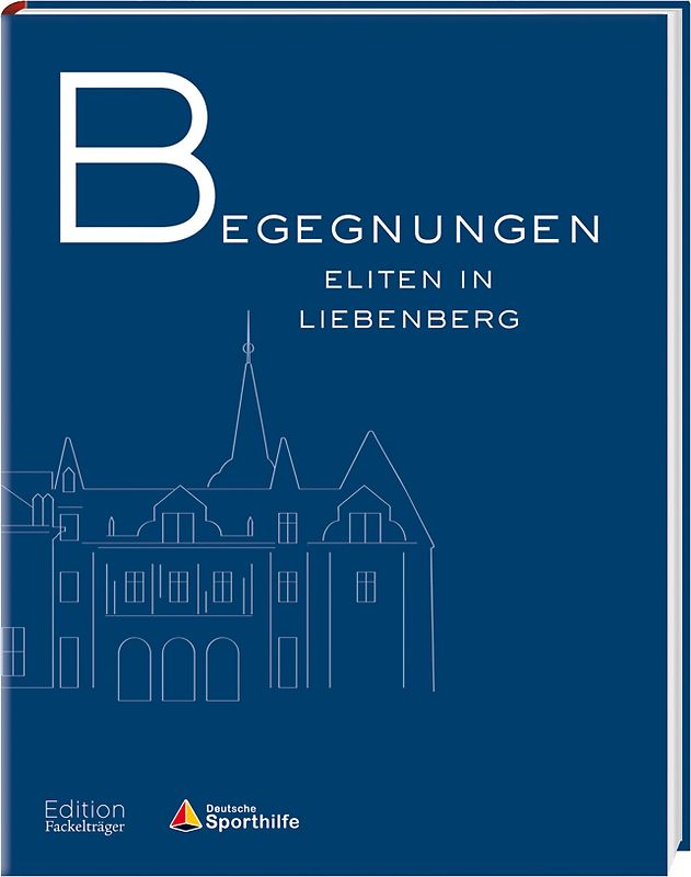 Begegnungen - Eliten in Liebenberg