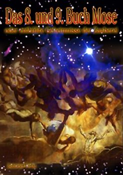 Das 8. und 9. Buch Mose