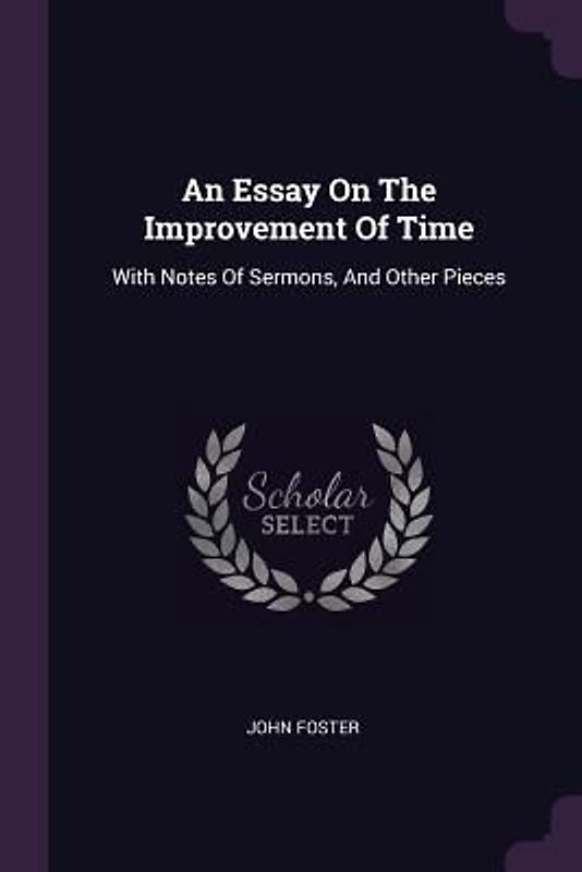 An Essay On The Improvement Of Time