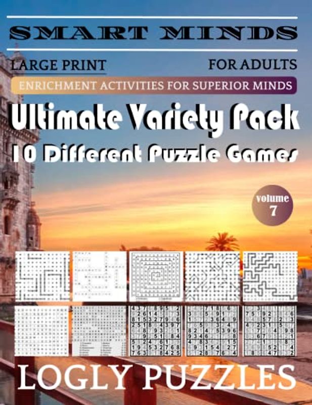 Smart Minds -Super Variety 10 Different Puzzle Games Book For Adults: Ultimate Variety Puzzles Large-Print Word Search, Word Maze .Word Spiral ,Word ... And Sudoku Easy , Medium And Hard volume 7