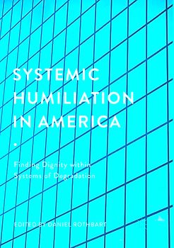 Systemic Humiliation in America