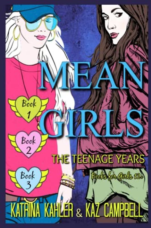 MEAN GIRLS The Teenage Years - Books 1, 2 & 3 - Books for Girls 12+