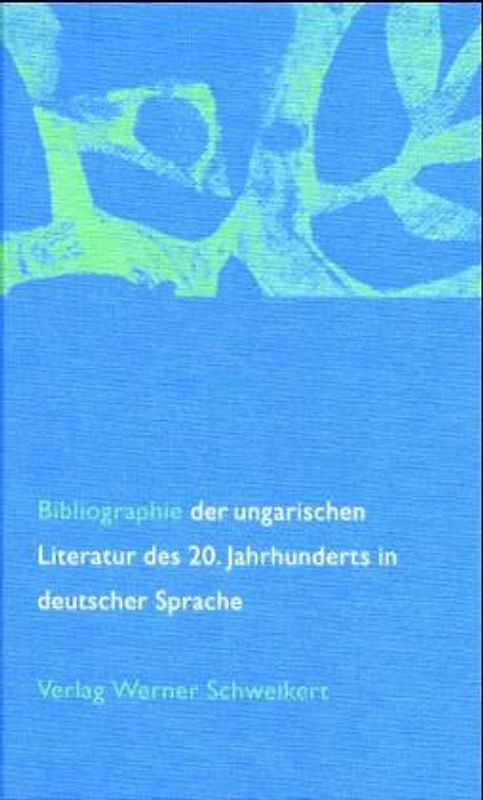 Bibliographie der ungarischen Literatur des 20. Jahrhunderts in deutscher Sprache