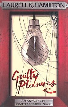 Guilty Pleasures - Laurell K. Hamilton