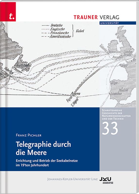 Telegraphie durch die Meere, Schriftenreihe Geschichte der Naturwissenschaften und der Technik, Bd. 33