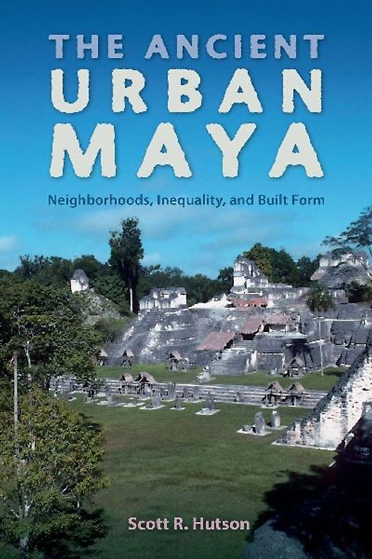 The Ancient Urban Maya