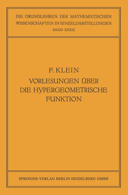 Vorlesungen über die Hypergeometrische Funktion
