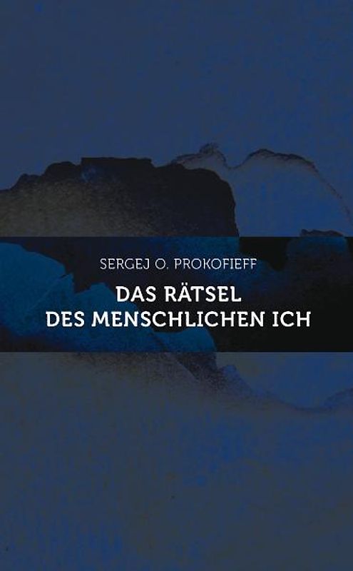 Das Rätsel des menschlichen Ich