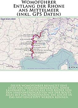Womofuehrer: Entlang der Rhone ans Mittelmeer (inkl. GPS Daten)