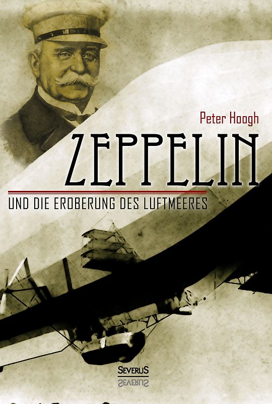 Zeppelin und die Eroberung des Luftmeeres