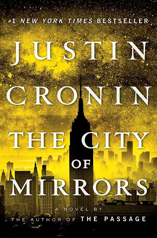 The City of Mirrors - Justin Cronin [Hardcover]