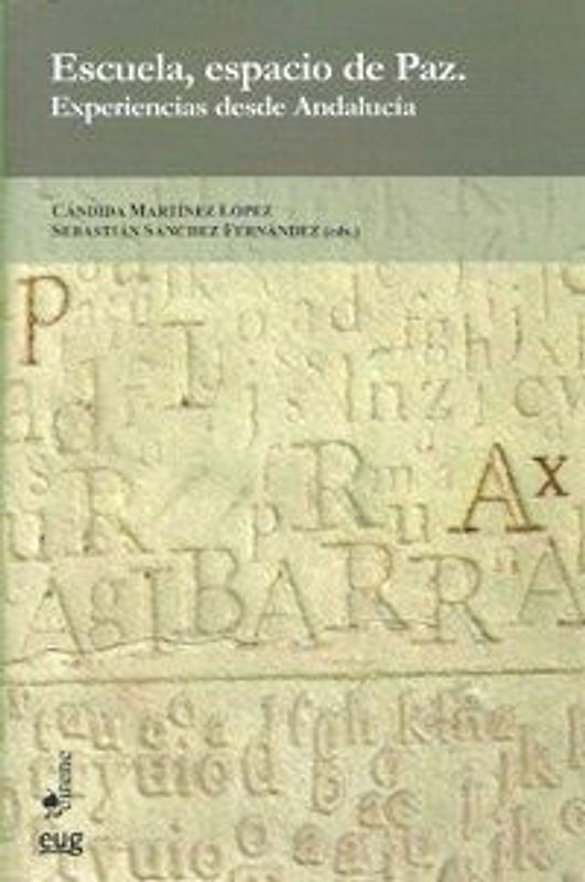 Escuela, espacio de paz : experiencias desde Andalucía