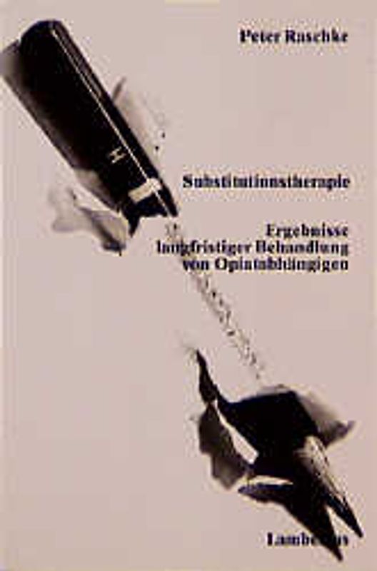 Substitutionstherapie. Ergebnisse langfristiger Behandlung von Opiatabhängigen