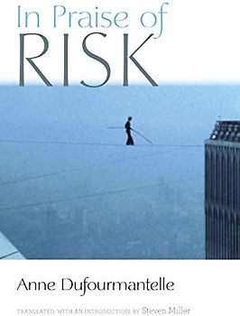 In Praise of Risk