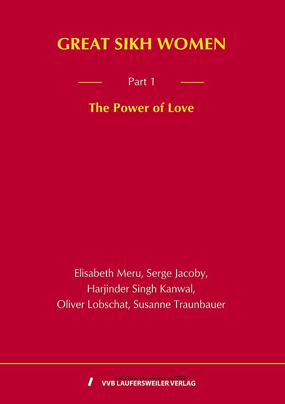 GREAT SIKH WOMEN - Part 1: The Power of Love