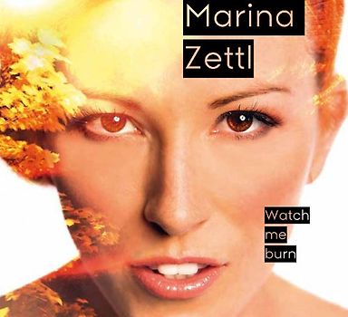 Zettl,Marina - Watch Me Burn