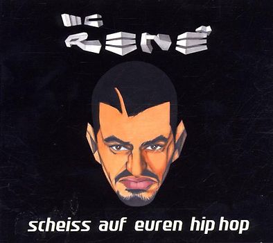 Mc Rene - Scheiss auf Euren Hip Hop
