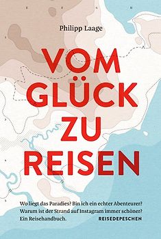 VOM GLÜCK ZU REISEN