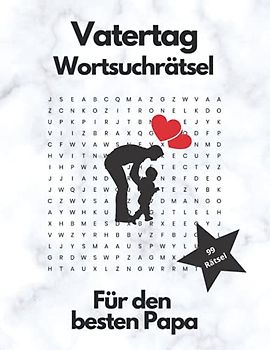 Vatertag Wortsuchrätsel: 99 Großdruck-Rätsel für den besten Papa | mit Lösungen