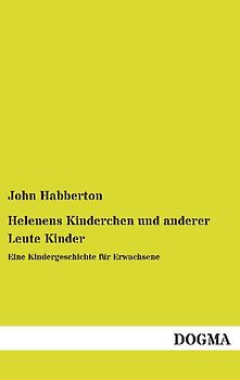 Helenens Kinderchen und anderer Leute Kinder