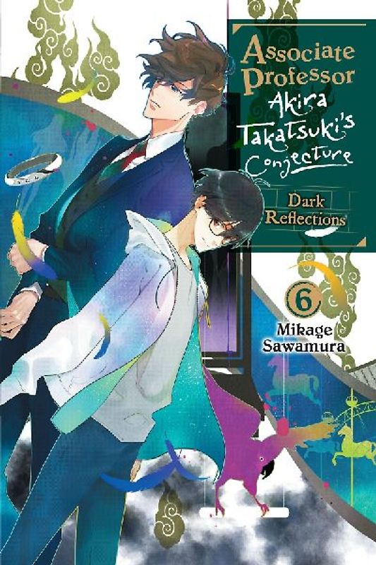 Associate Professor Akira Takatsuki's Conjecture, Vol. 6 (Light Novel)