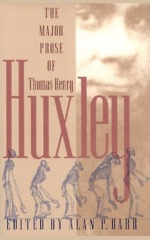 Major Prose of Thomas Henry Huxley