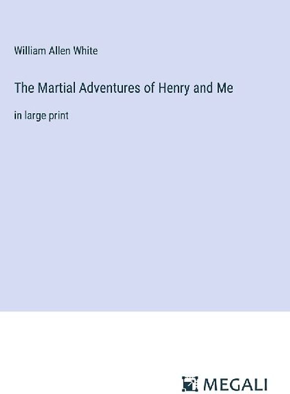 The Martial Adventures of Henry and Me