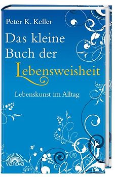 Das kleine Buch der Lebensweisheit