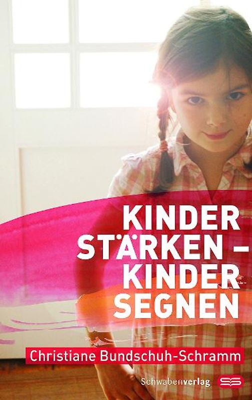 Kinder stärken - Kinder segnen