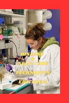 DISEASES &SELF-CARE TECHNIQUES EDITION 15: ABDOMINAL , BAD BREATH , VAGINITIS ,BACTERIAL VAGINOSIS , BACK PAIN , BABY ACNE ,PERSONALITY DISORDER , ... (DISEASES AND SELF-CARE TECHNIQUES, Band 14)
