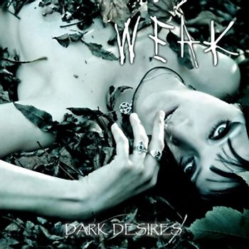 Weak - Dark Desires