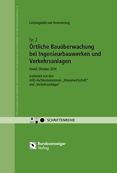 Örtliche Bauüberwachung bei Ingenieurbauwerken und Verkehrsanlagen – Leistungsbild und Honorierung