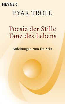 Poesie der Stille -- Tanz des Lebens