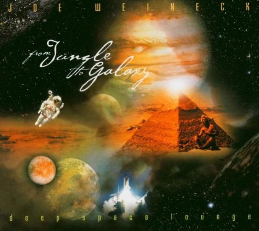 Joe Weineck - From Jungle to Galaxy