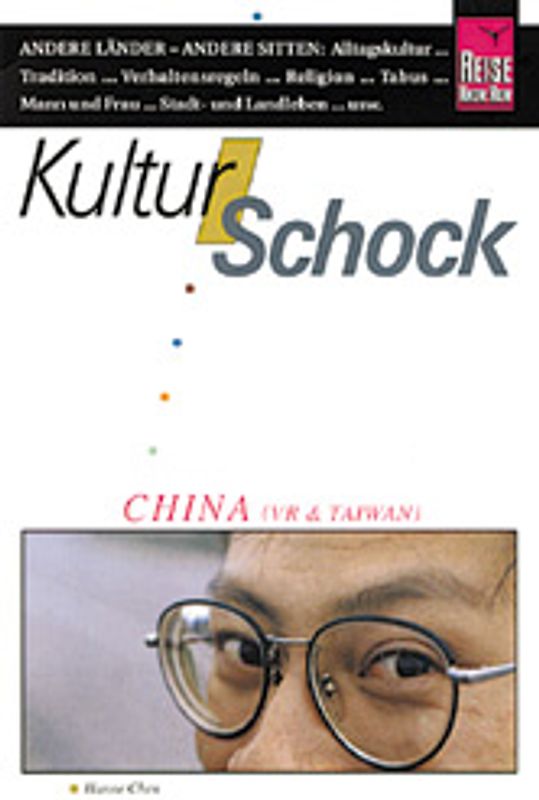 Kulturschock China. Kultur und Traditionen der Volksrepublik China und Taiwan