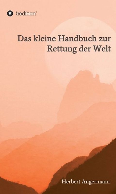 Das kleine Handbuch zur Rettung der Welt