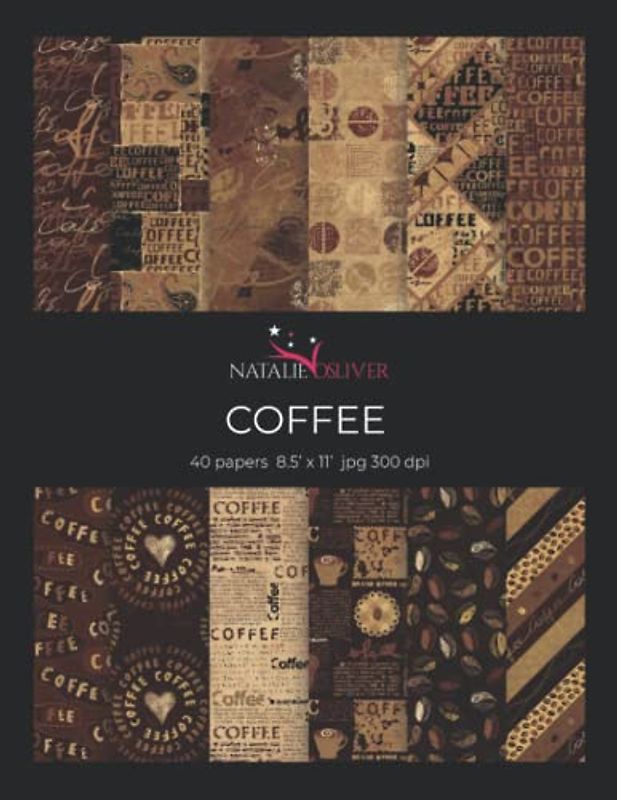 Coffee: Scrapbooking, Design and Craft Paper, 40 sheets, 12 designs, size 8.5 "x 11", from Natalie Osliver