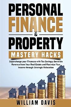 PERSONAL FINANCE & PROPERTY MASTERY HACKS