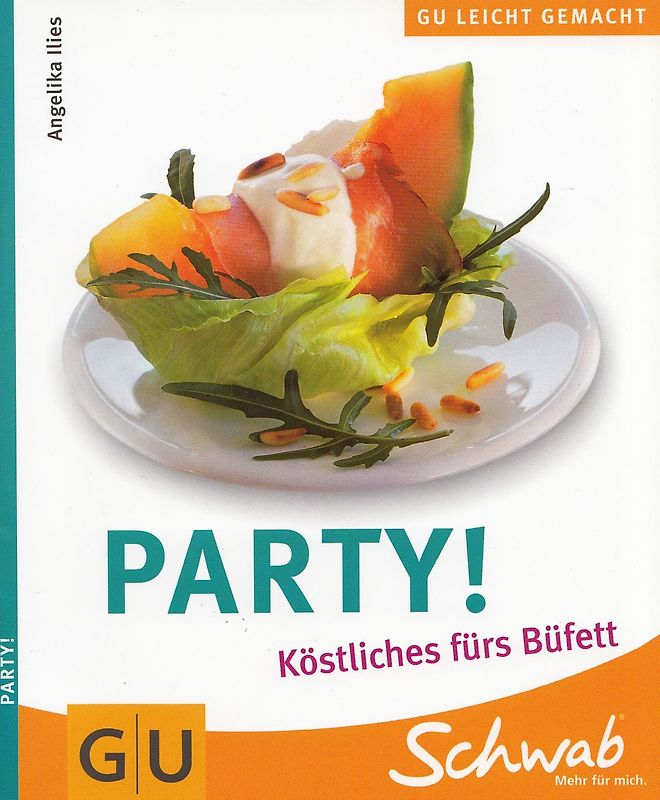 Party! - Köstliches fürs Büffet - Angelika Ilies [Broschiert]