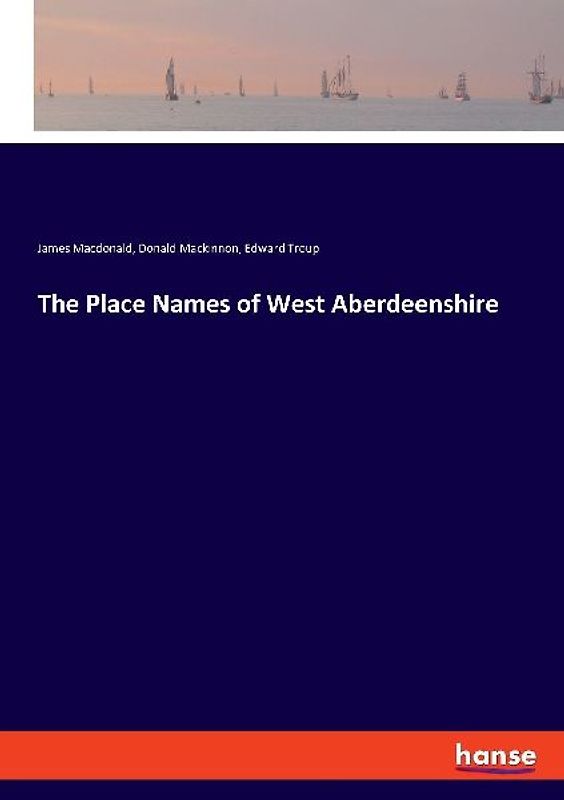 The Place Names of West Aberdeenshire