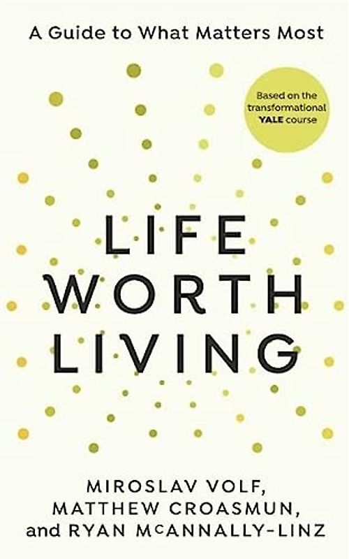 Life Worth Living