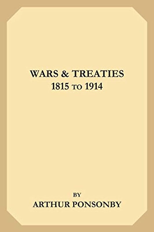 Wars & Treaties, 1815 to 1914