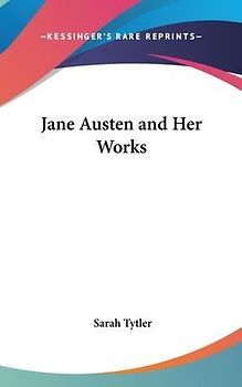 Jane Austen And Her Works