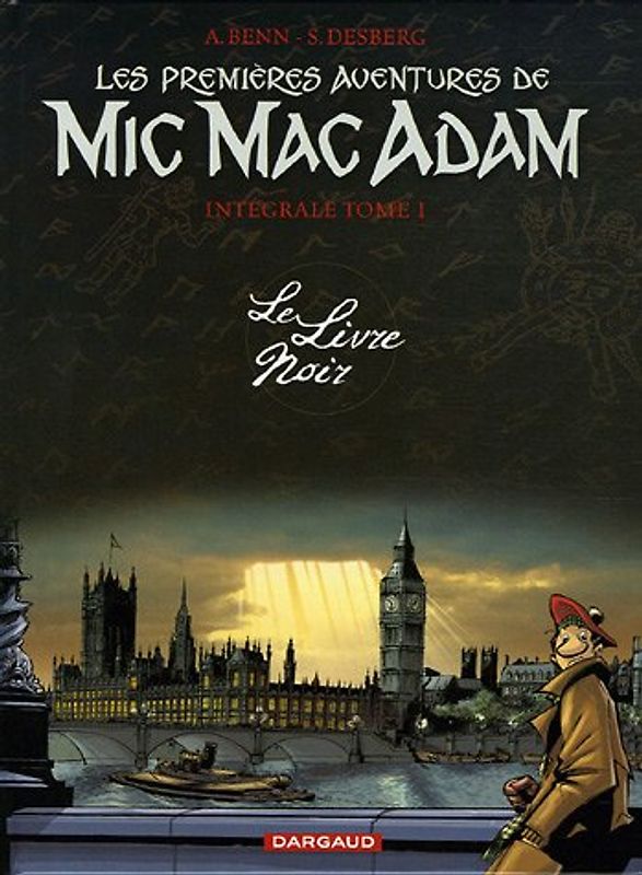 Les Premières Aventures de Mic Mac Adam l'Intégrale, Tome 1 : Le Livre Noir