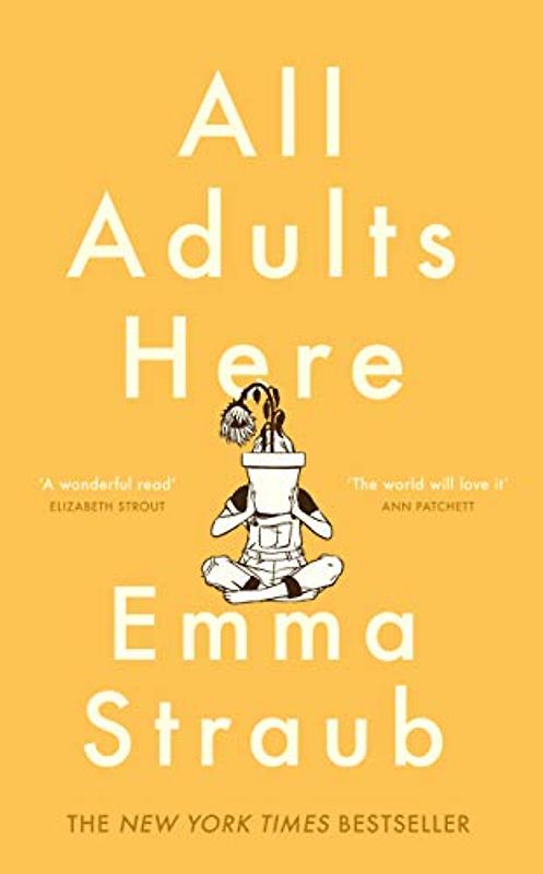 All Adults Here: A funny, uplifting and big-hearted novel about family – an instant New York Times bestseller